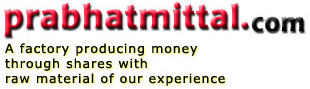 Prabhat mittal is a trader and Consultant,  buyer, market analyzers,  share investors